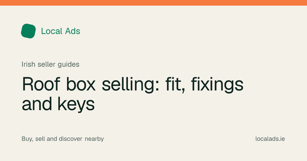 Local Ads illustrated guide cover: Roof box selling: fit, fixings and keys