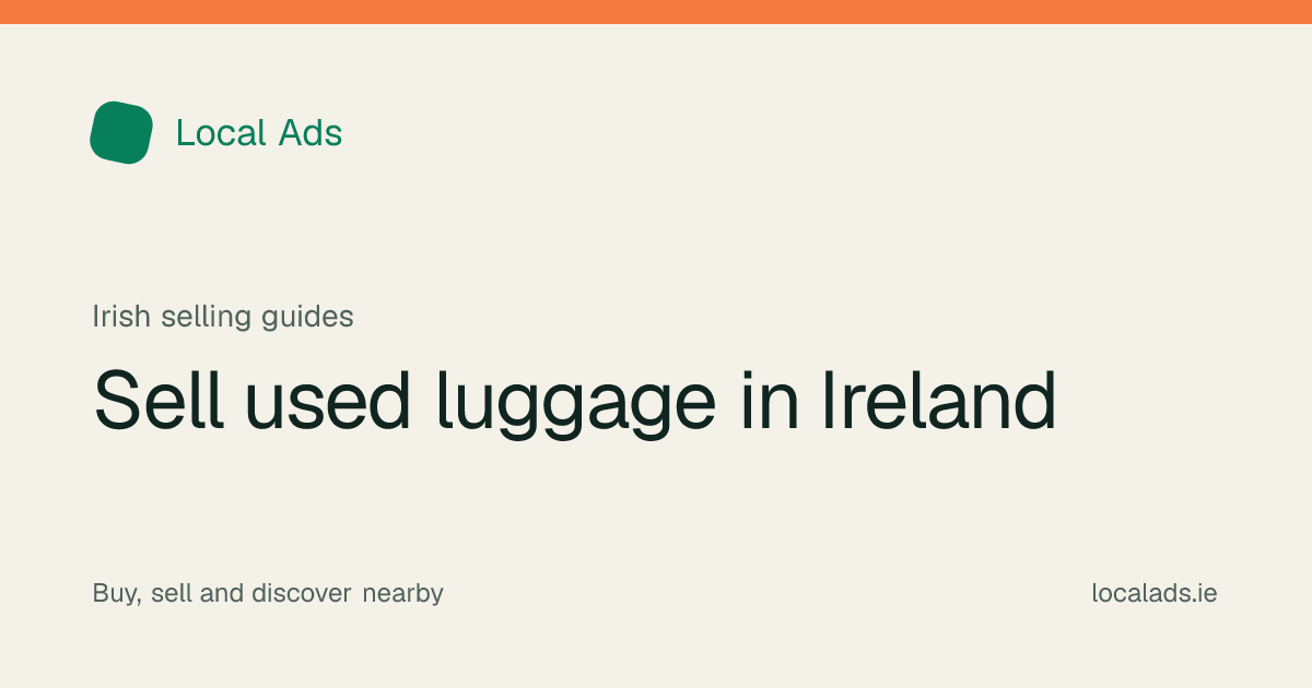 Local Ads editorial title graphic: Sell used luggage in Ireland