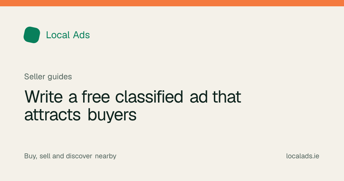 Seller writing a detailed free classified advert for local buyers in Ireland